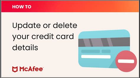 How to update or delete your credit card details .